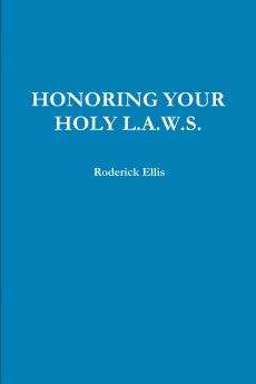 HONORING YOUR HOLY L.A.W.S.