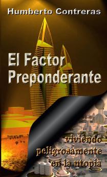 El Factor Preponderante