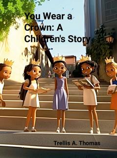 You Wear A Crown