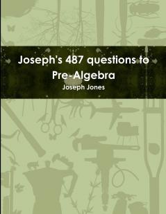 Joseph's 487 questions to Pre-Algebra