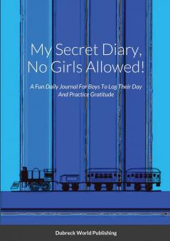 My Secret Diary No Girls Allowed!