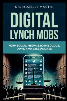 Digital Lynch Mobs