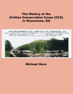 The Civilian Conservation Corps (CCC) in Hiawassee GA