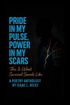 Pride In My Pulse Power In My Scars