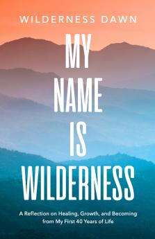 My Name Is Wilderness