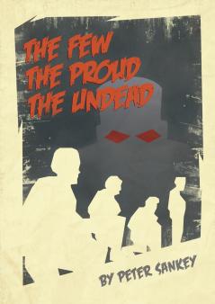 The Few The Proud The Undead
