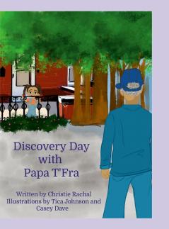 Discovery Days with Papa T-fra