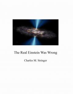 The Real Einstein Was Wrong