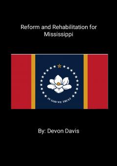Reform and Rehabilitation for Mississippi
