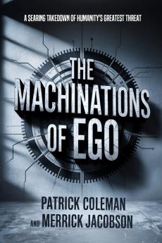 The Machinations Of Ego