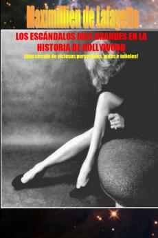 LOS ESCÁNDALOS MAS GRANDES EN LA HISTORIA DE HOLLYWOOD