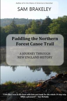 Paddling the Northern Forest Canoe Trail