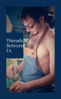 Threads Between Us