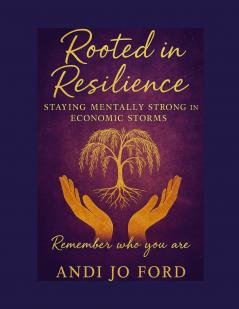 Rooted in Resilience