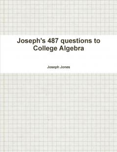 Joseph's 487 questions to College Algebra