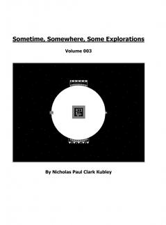 Sometime Somewhere Some Explorations