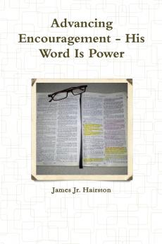 Advancing Encouragement - His Word Is Power
