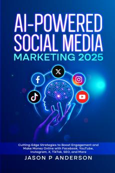 AI-Powered Social Media Marketing 2025