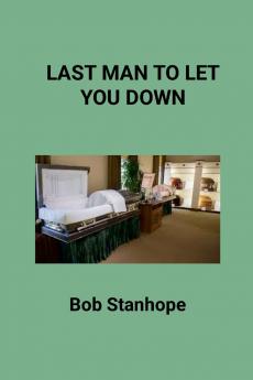 Last Man To Let You Down