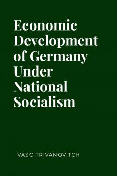 Economic Development of Germany under National Socialism