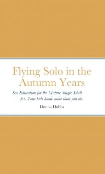 Flying Solo in the Autumn Years