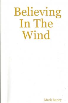 Believing In The Wind