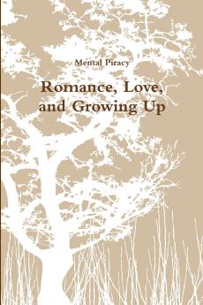 Romance Love and Growing Up