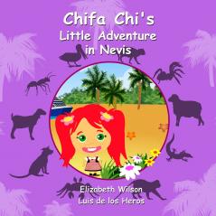 Chifa Chi's Little Adventure in Nevis