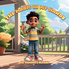 The Magic In My Hands