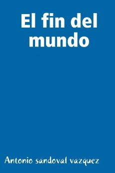 el fin del mundo