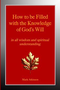 How to be Filled with the Knowledge of God's Will