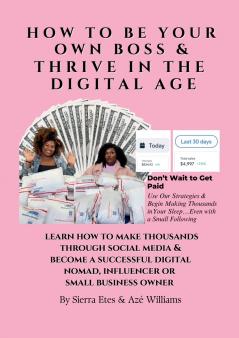 How to Be Your Own Boss and Thrive in the Digital Age