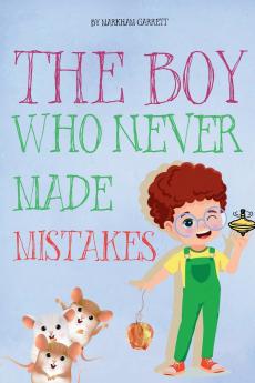 The Boy Who Never Made Mistakes