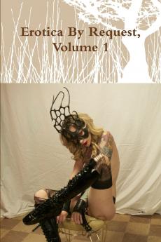 Erotica By Request Volume 1
