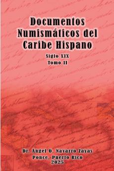 Documentos Numismáticos del Caribe Hispano (Siglo XIX) Tomo II