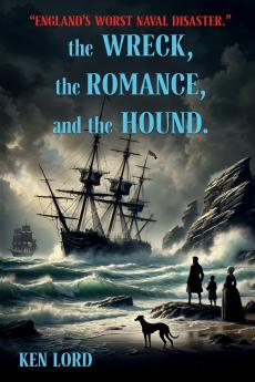 The WRECK The ROMANCE and The HOUND