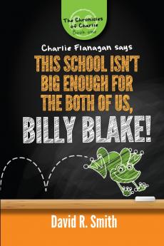 This School Isn't Big Enough For The Both Of Us Billy Blake!