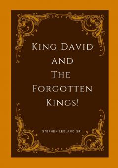 King David and The Forgotten Kings.