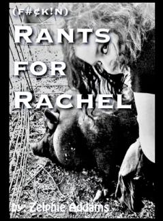 Rants for Rachel