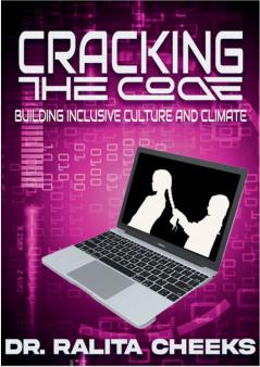 CRACKING THE CODE BUILDING INCLUSIVE CULTURE  AND CLIMATE