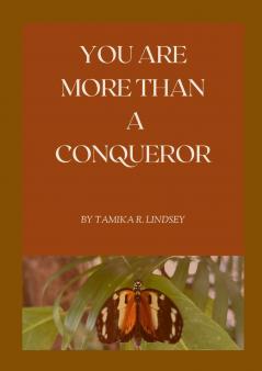 YOU ARE MORE THAN A CONQUEROR