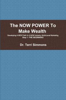 The NOW POWER To Make Wealth