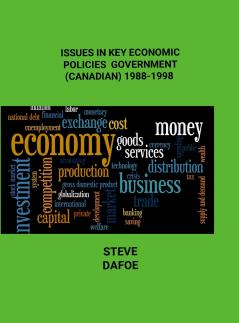Issues in Key Economic Policies of Government  (Canadian) 1988-1998