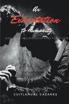An Exhortation To Humanity