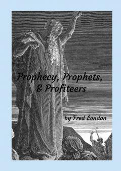 Prophecy Prophets & Profiteers