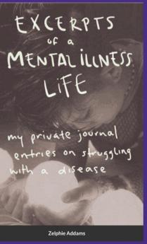 Excerpts of a Mental Illness Life