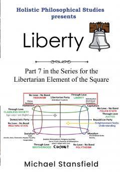 Holistic Philosophical Studies Presents Liberty