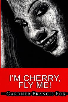 Cherry Delight #6 - I'm Cherry Fly Me!