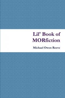 Lil' Book of MORfiction