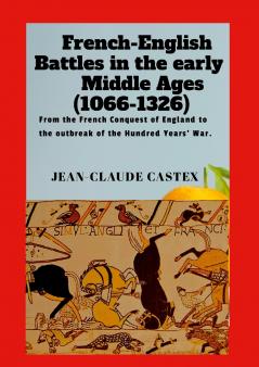 FRENCH-ENGLISH BATTLES IN THE EARLY MIDDLE AGES